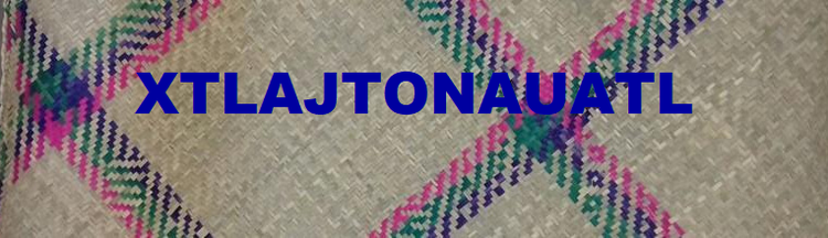 xtlajtonahuatl xtlajtonahuatl